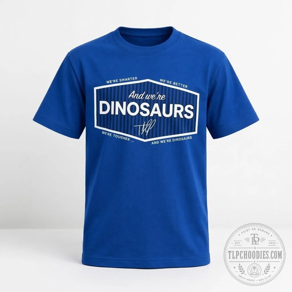 Los Angeles Dodgers LA Dodgers And We're Dinosaurs 2026 T Shirt